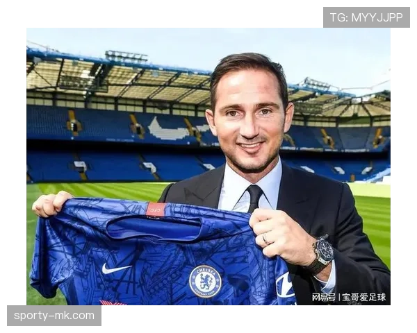 兰帕德重返埃弗顿，肩负重建重任引球迷热切期待