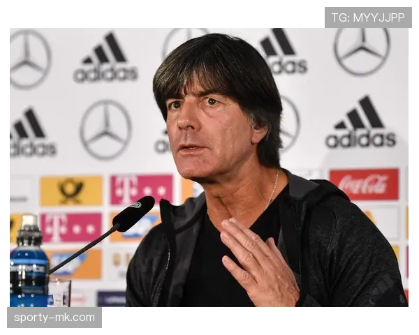 勒夫执教风格再现，助力国家队战术重塑与未来发展